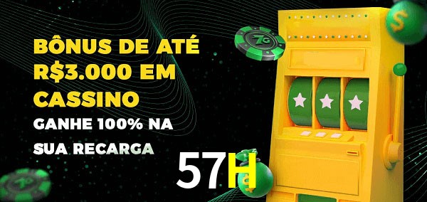 57H melhor bônus de depósito